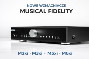 Nowa linia wzmacniaczy od Musical Fidelity 